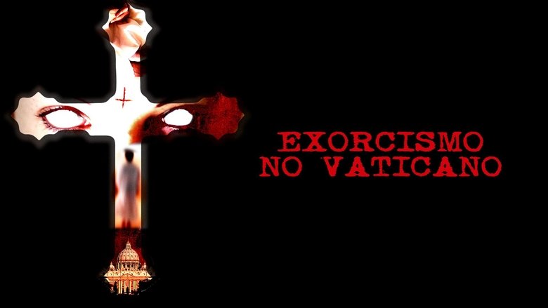 The Vatican Exorcisms (2013)