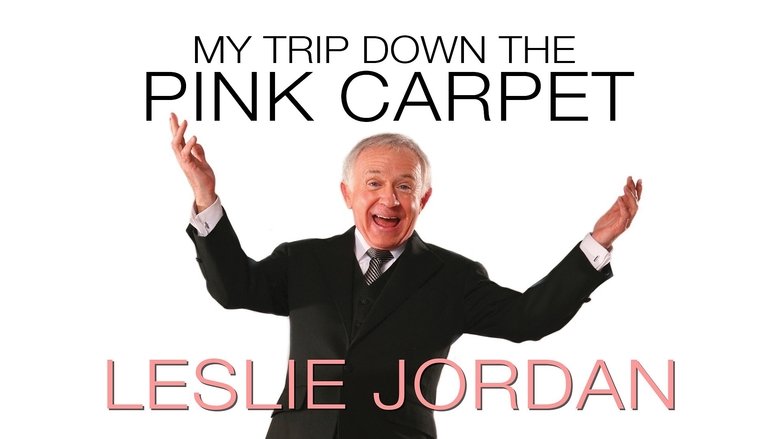 Leslie Jordan: My Trip Down the Pink Carpet movie poster