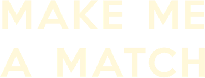 Make Me a Match