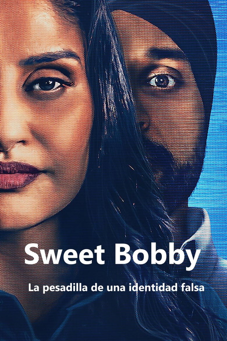 Sweet Bobby: La pesadilla de una identidad falsa