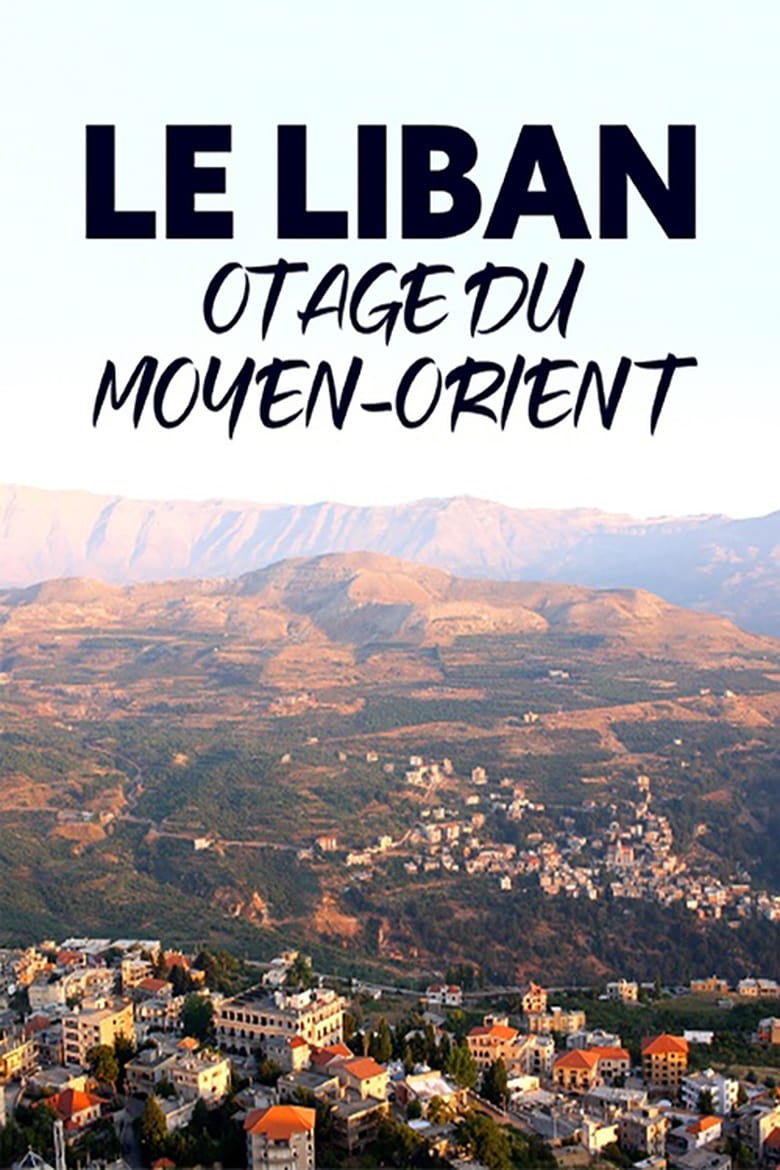 Le Liban otage du Moyen Orient (2023)