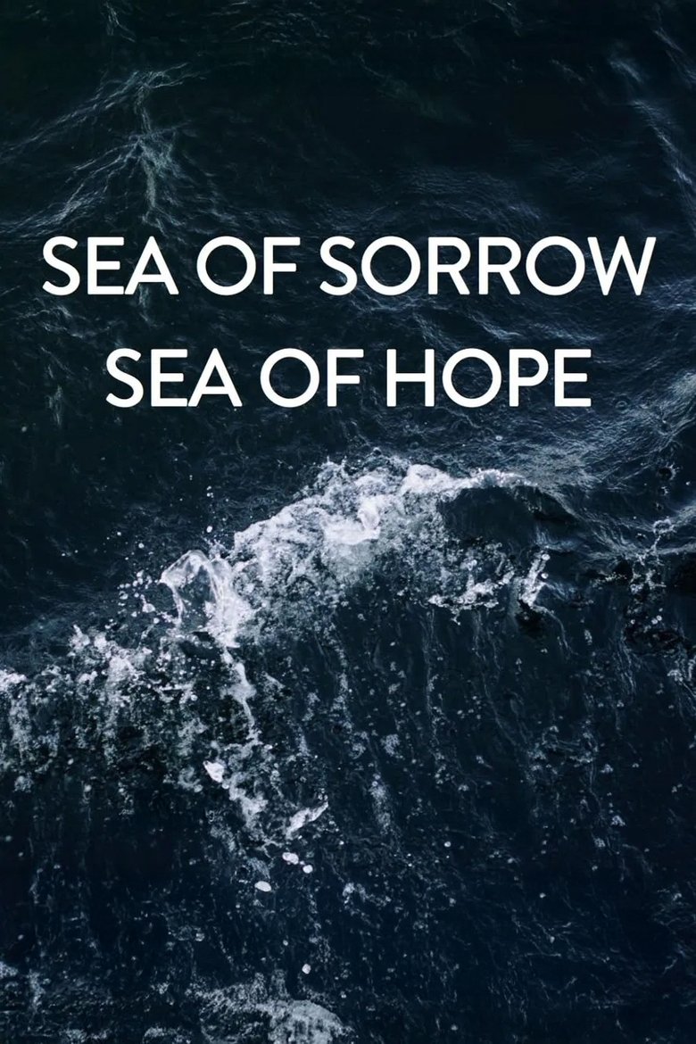 Sea of Sorrow - Sea of Hope poster