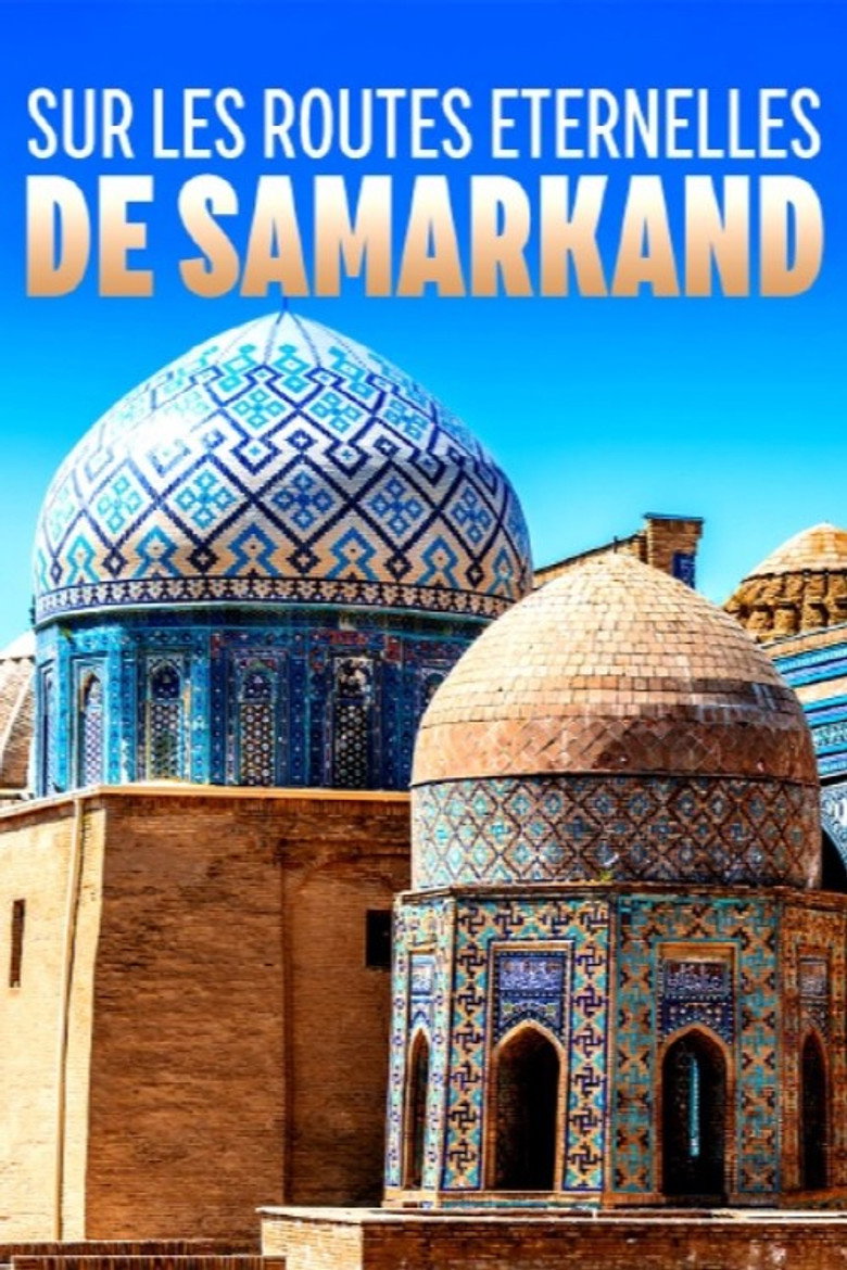 Sur les routes éternelles de Samarkand