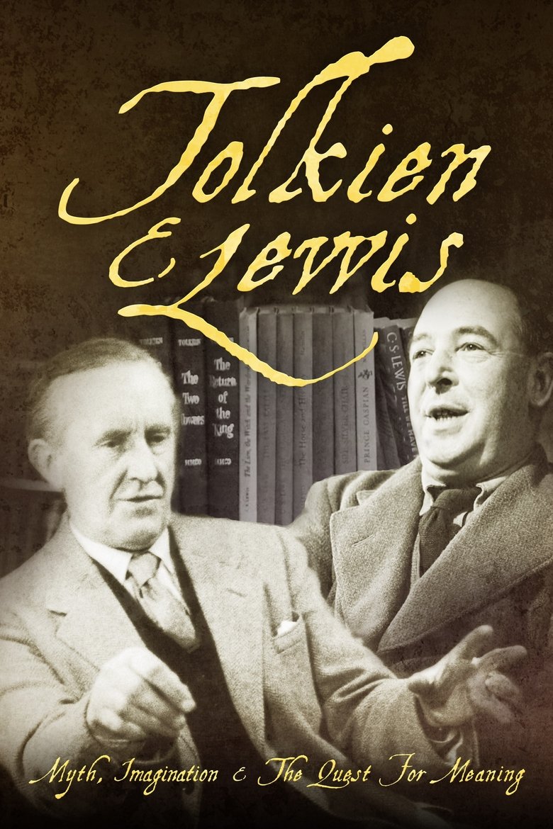Tolkien & Lewis: Myth, Imagination & the Quest for Meaning main poster