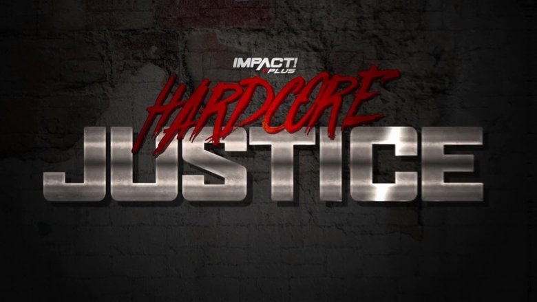 Impact Wrestling: Hardcore Justice movie poster