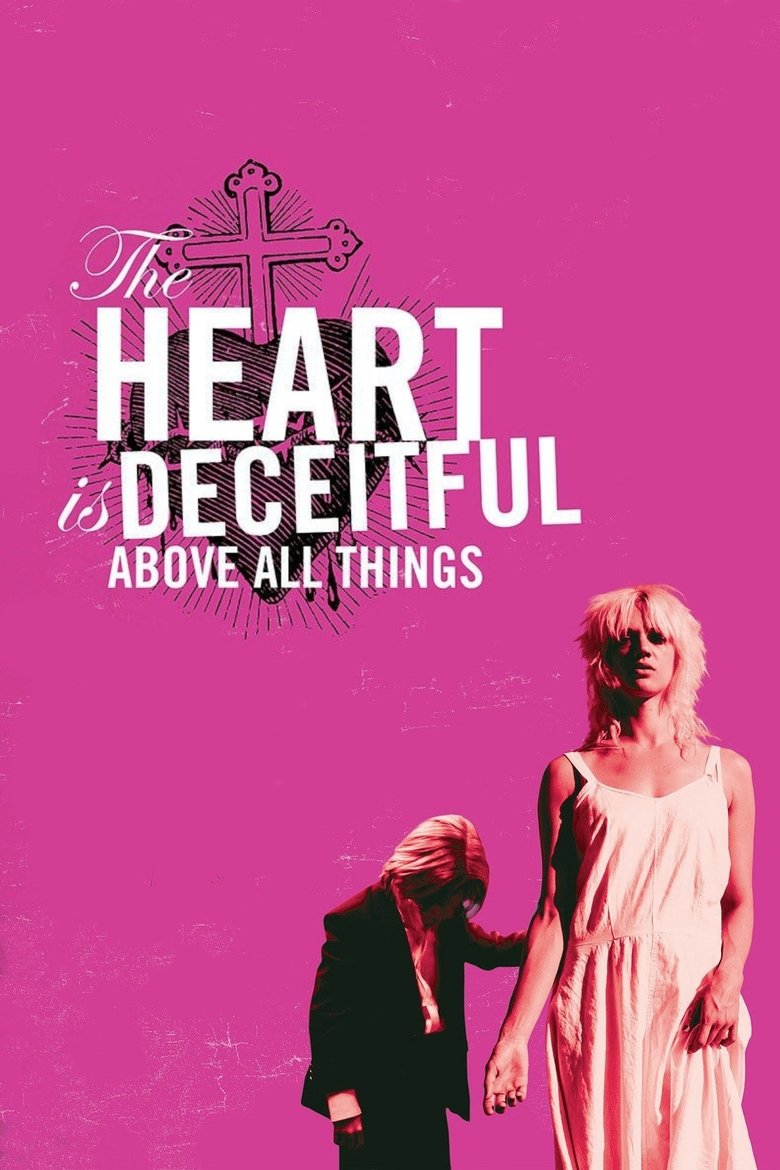 The Heart Is Deceitful Above All Things poster