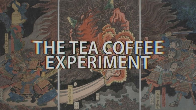 The Tea Coffee Experiment (2017)