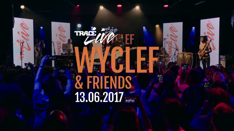 Wyclef Jean & Friends (2017)