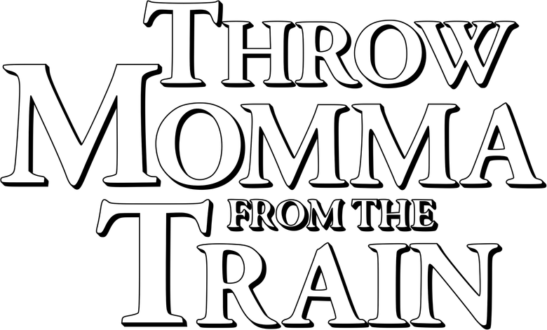 Throw Momma from the Train