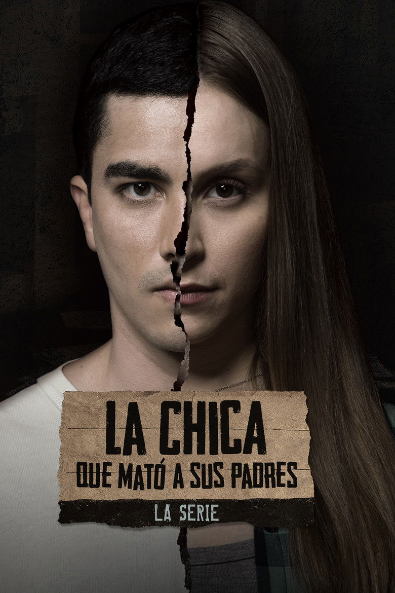 La Chica que Mató a sus Padres - La Serie