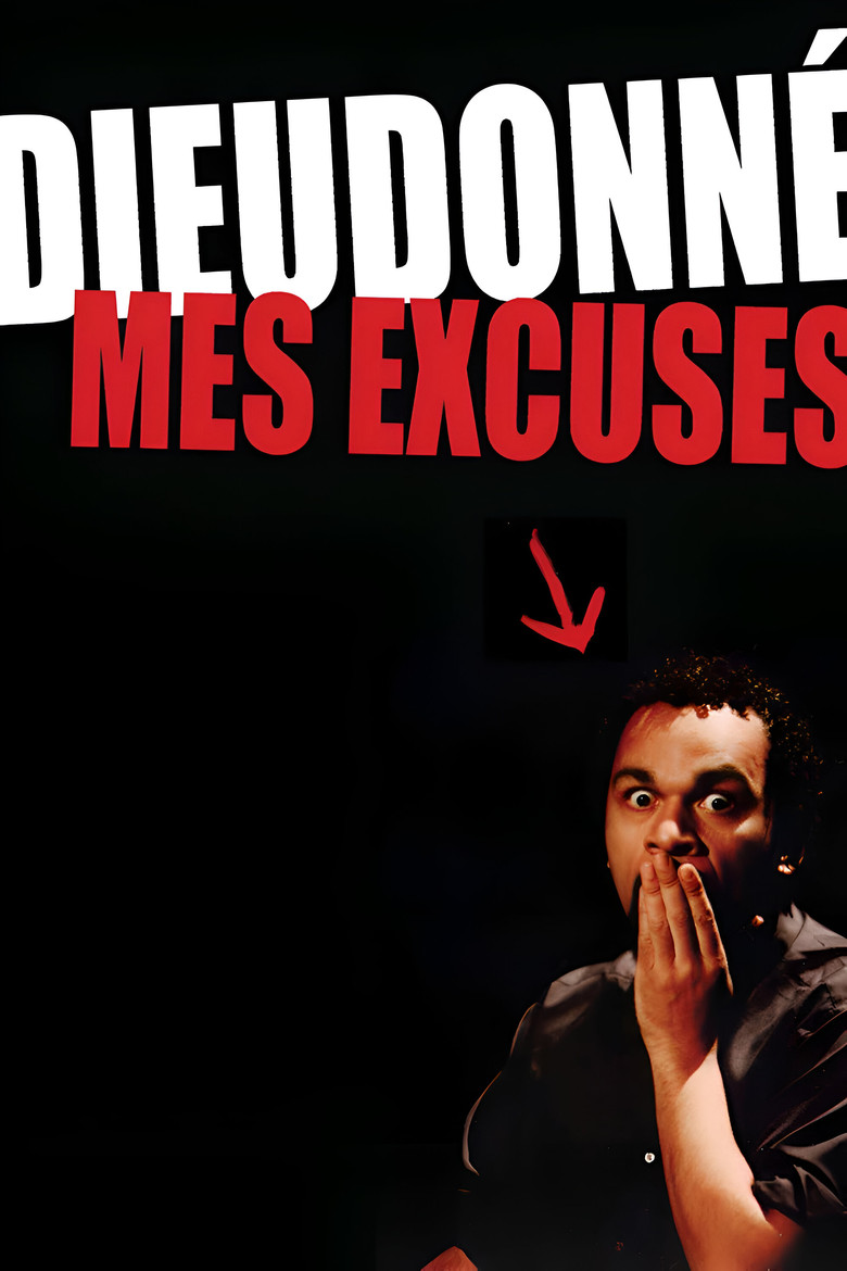Affiche de DIEUDONNÉ - MES EXCUSES