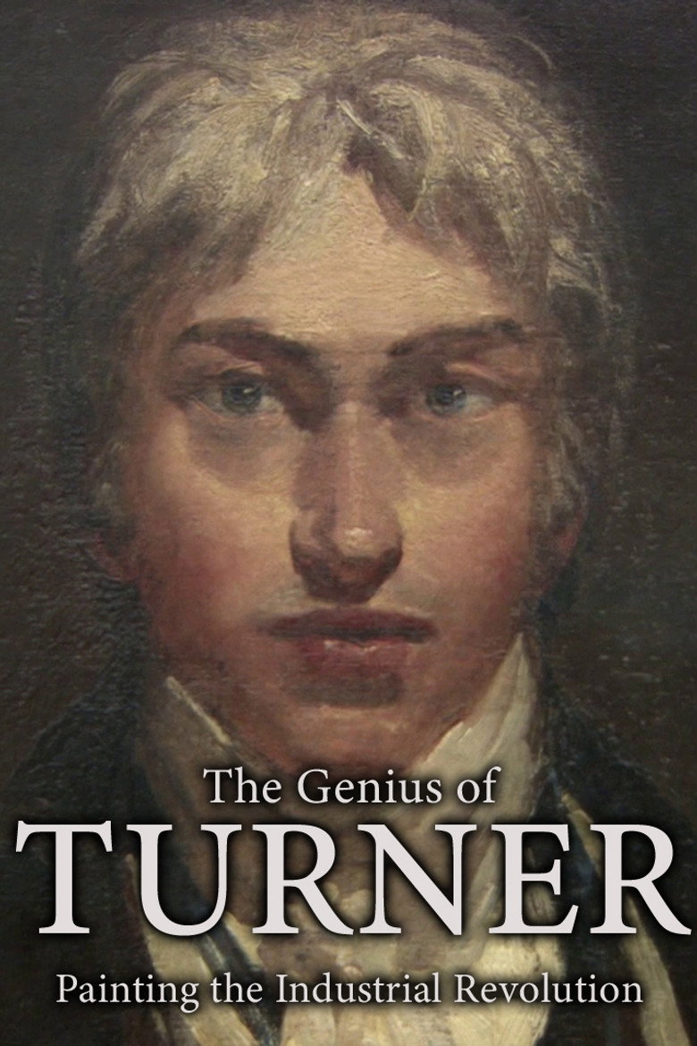 Affiche de THE GENIUS OF TURNER: PAINTING THE INDUSTRIAL REVOLUTION