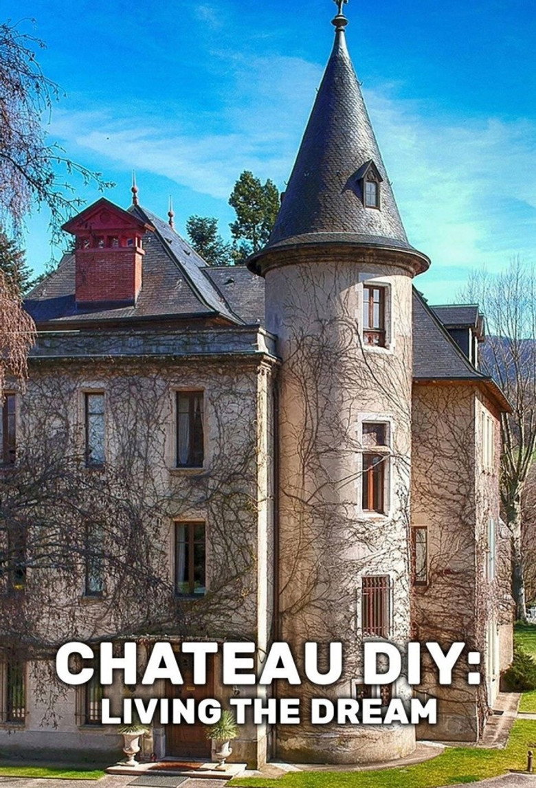 Official poster for Château DIY: Living the Dream