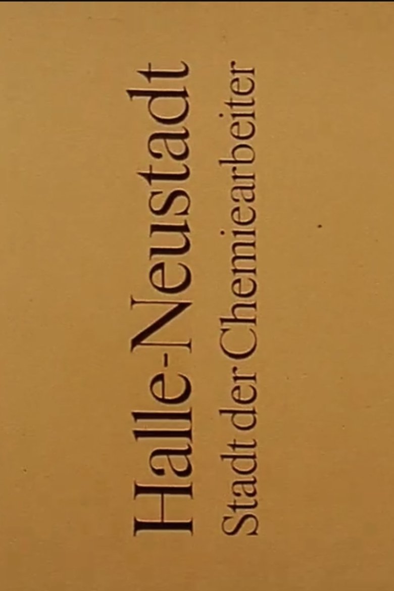 Halle-Neustadt: Stadt der Chemiearbeiter (1975)