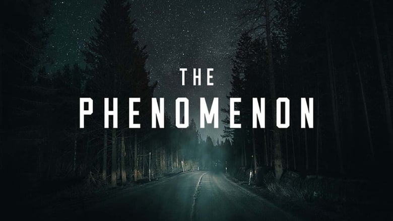 مشاهدة فيلم The Phenomenon 2020 مترجم أون لاين بجودة عالية