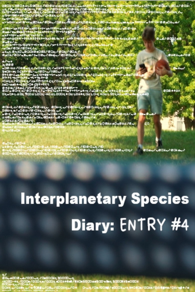 Interplanetary Species Diary: Entry #4 poster