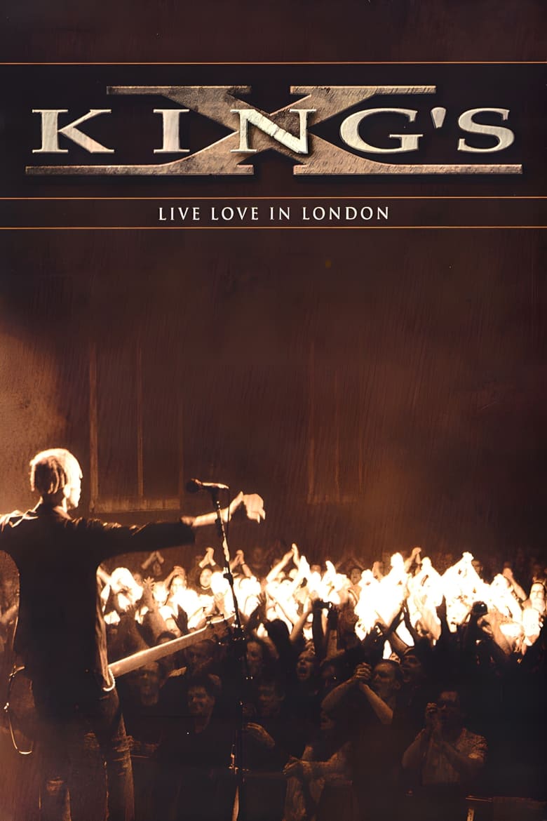 King's X: Live Love in London main poster