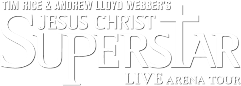 Jesus Christ Superstar - Live Arena Tour