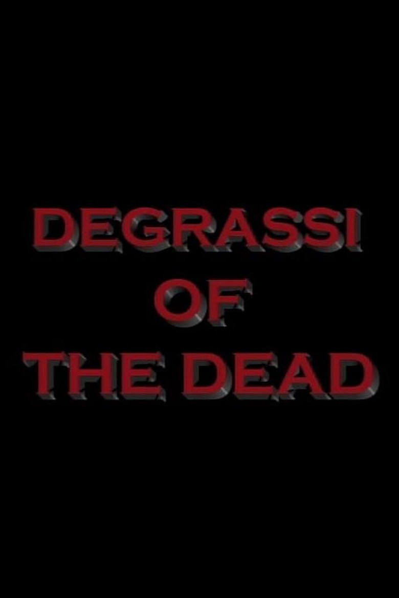 Degrassi of the Dead