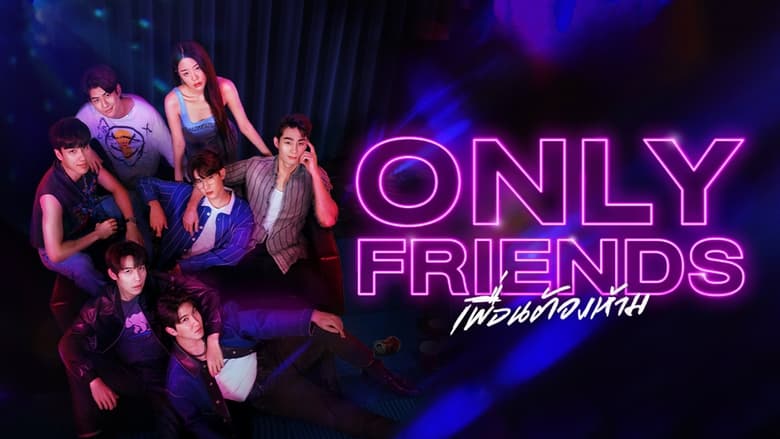 Only Friends Season 1 Episode 10 - Filmapik