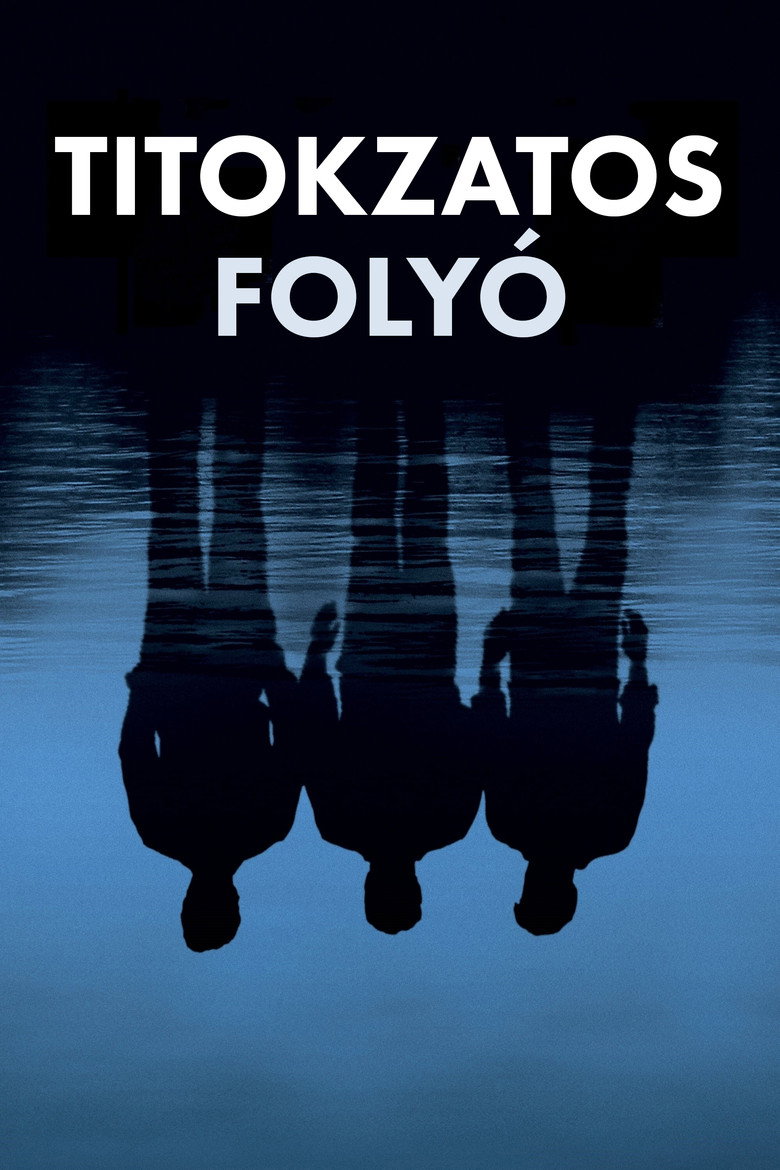 Titokzatos foly&oacute; (2003)