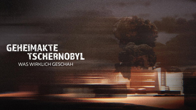 Geheimakte Tschernobyl – Was wirklich geschah