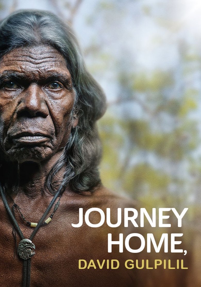 Journey Home, David Gulpilil (2025)