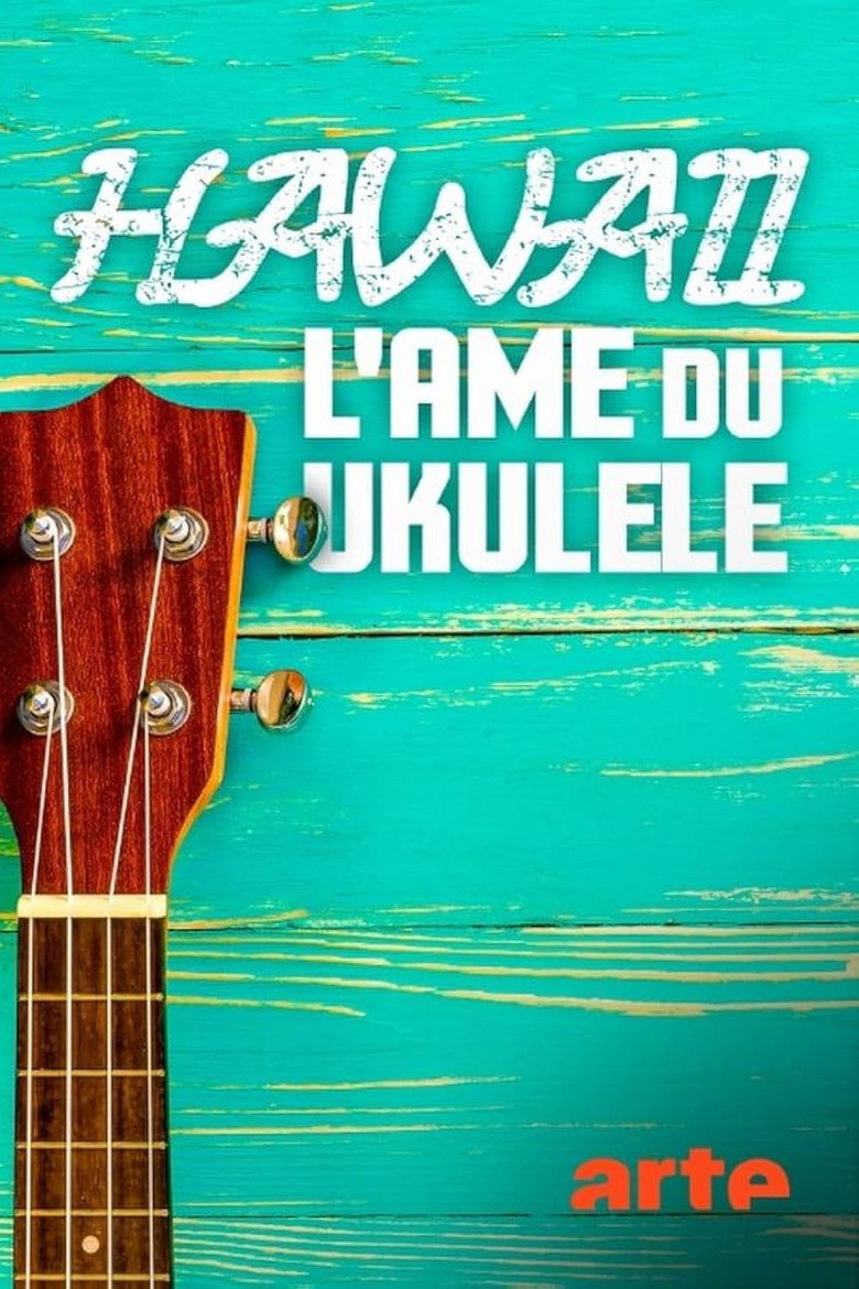 Affiche de HAWAII, L'ÂME DU UKULÉLÉ