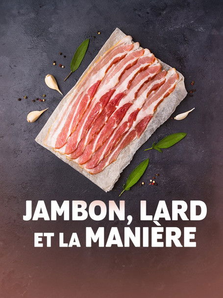Jambon, lard et la mani&egrave;re (2023)