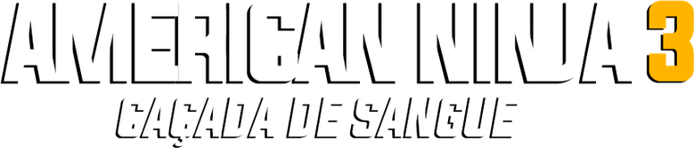 American Ninja 3: Caçada de Sangue