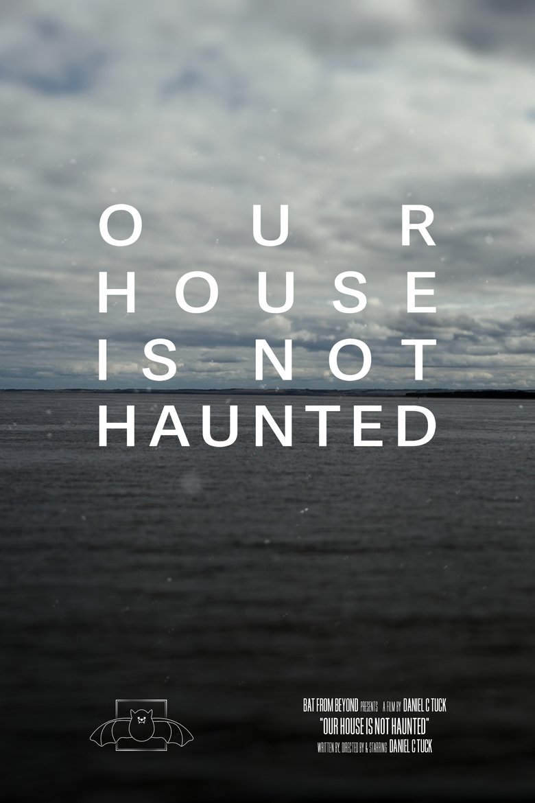 Our House Is Not Haunted (2023)