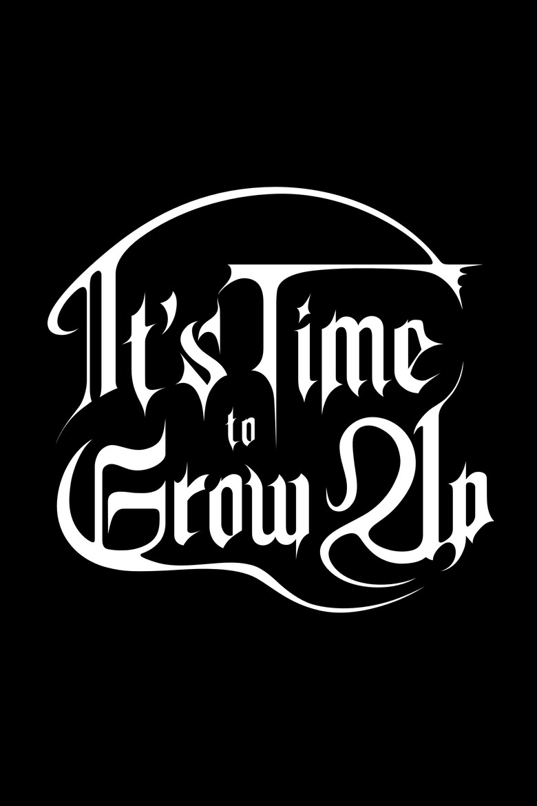 Watch It's Time to Grow Up (2027) Poster