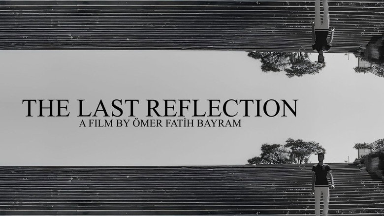 THE LAST REFLECTION galeri 1