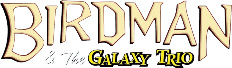 Birdman and the Galaxy Trio