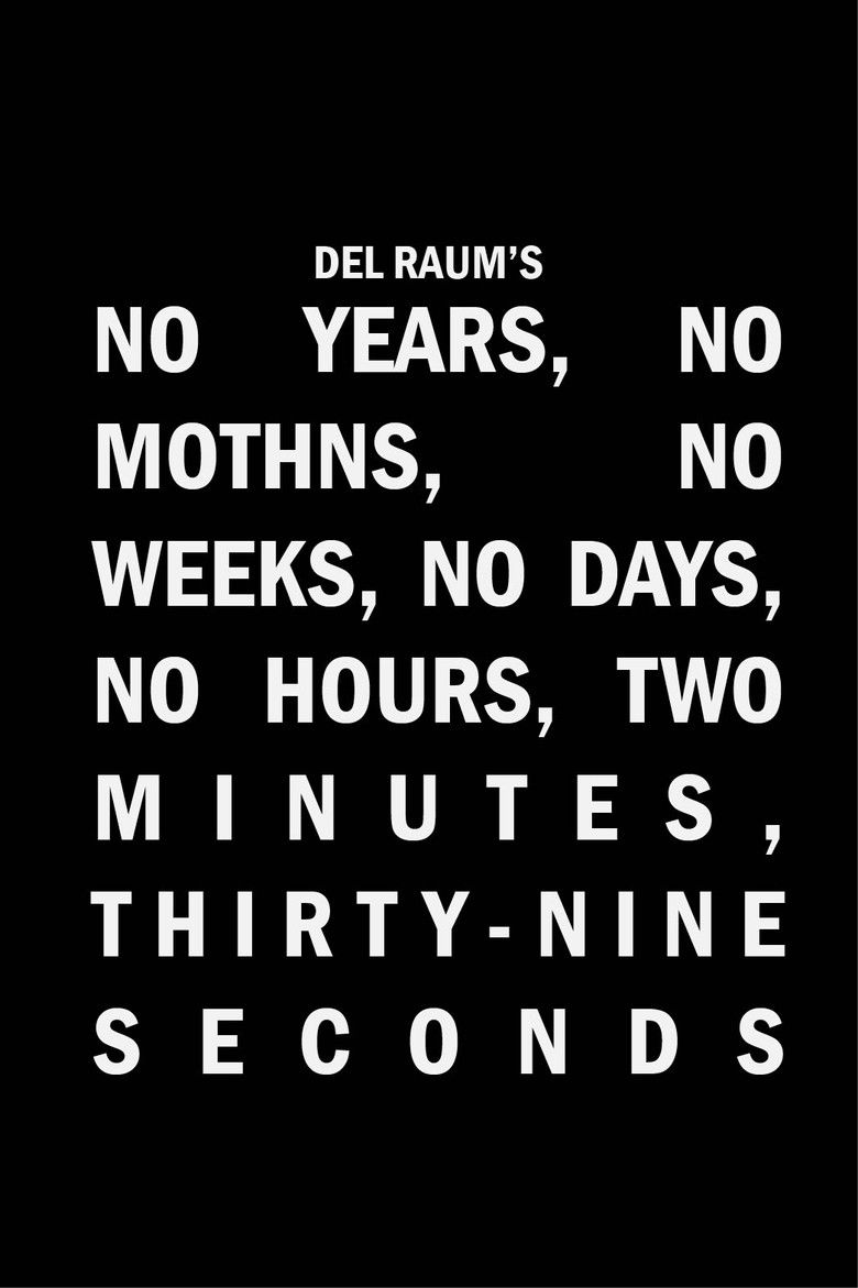 Imatge de No Years, No Months, No Weeks, No Days, No Hours, Two Minutes, Thirty-nine Seconds