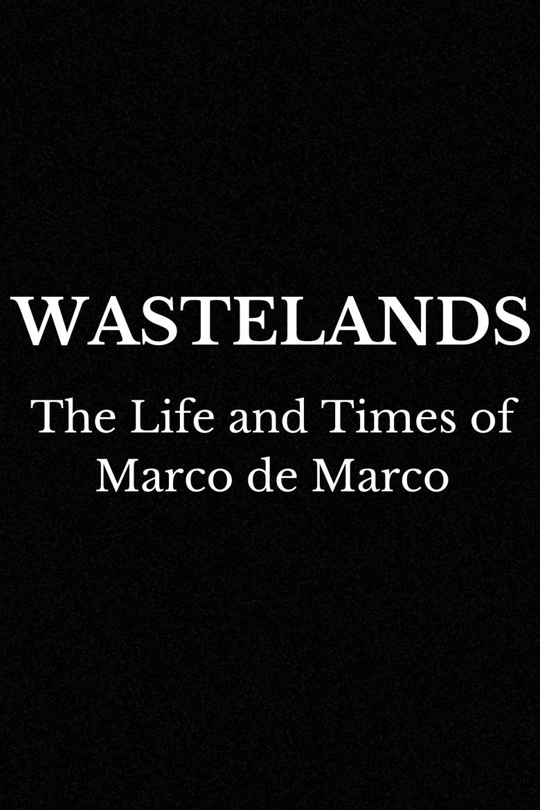 Imatge de Wastelands: The Life and Times of Marco de Marco