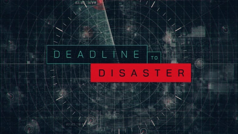 Deadline+to+Disaster