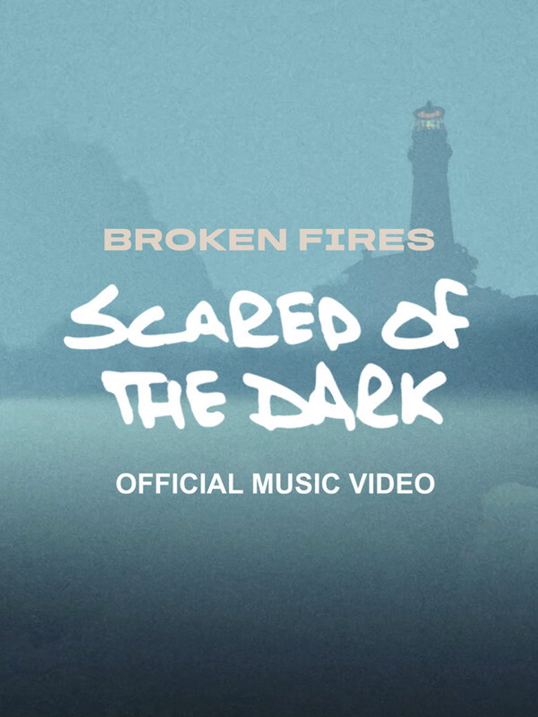 Broken Fires - Scared of The Dark