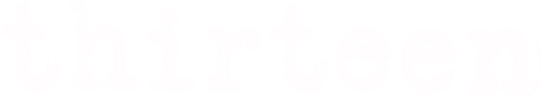 Thirteen