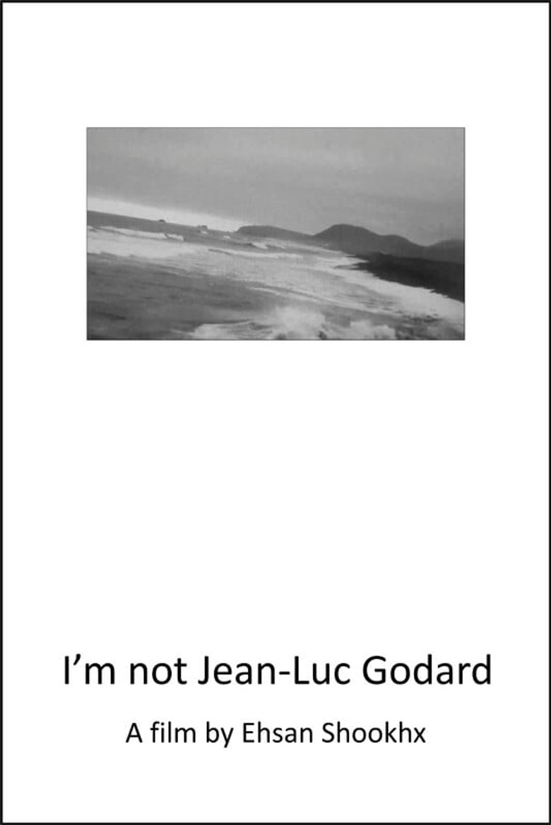 I'm not Jean-Luc Godard