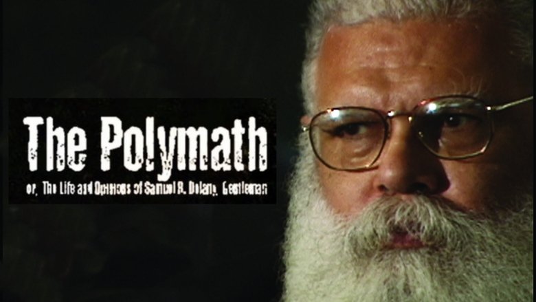 The Polymath, or The Life and Opinions of Samuel R. Delany, Gentleman (2007)