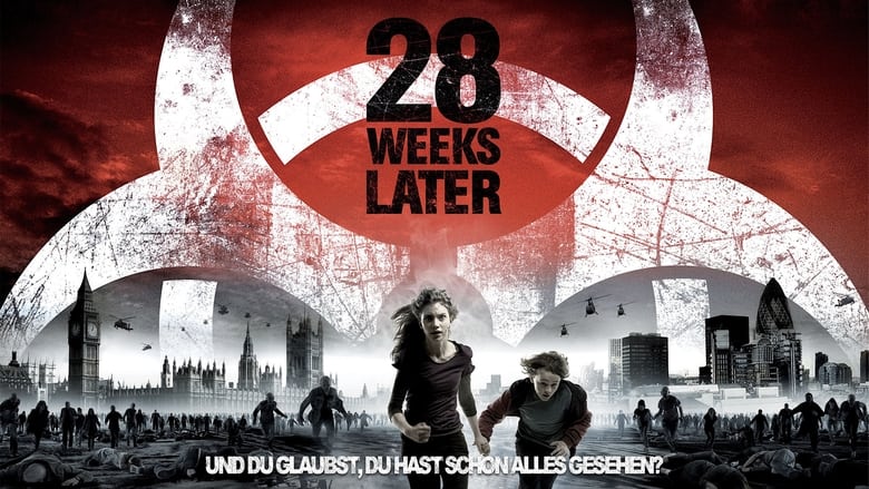 28 Weeks Later (2007)