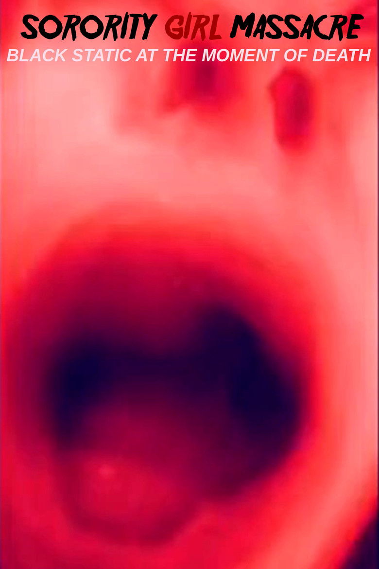 Imatge de Sorority Girl Massacre: Black Static at the Moment of Death