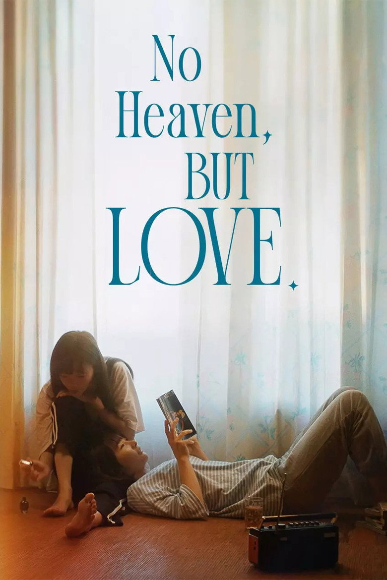 No Heaven, But Love. poster
