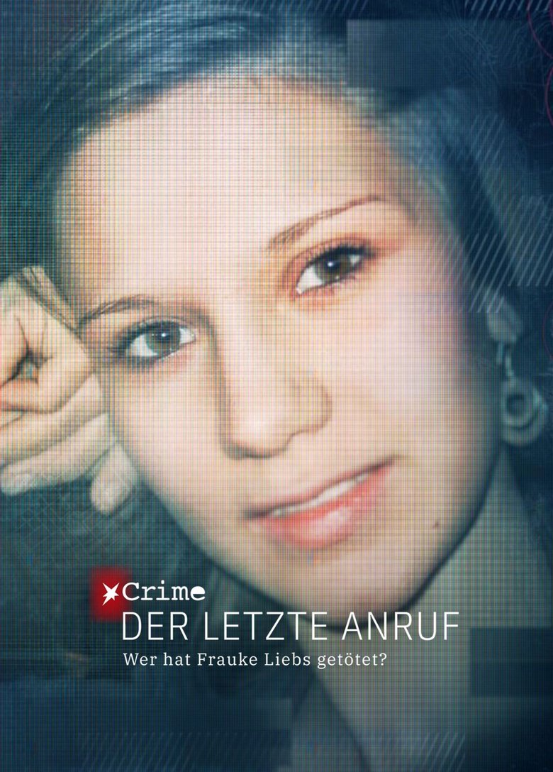 Der letzte Anruf – Wer hat Frauke Liebs getötet? main poster