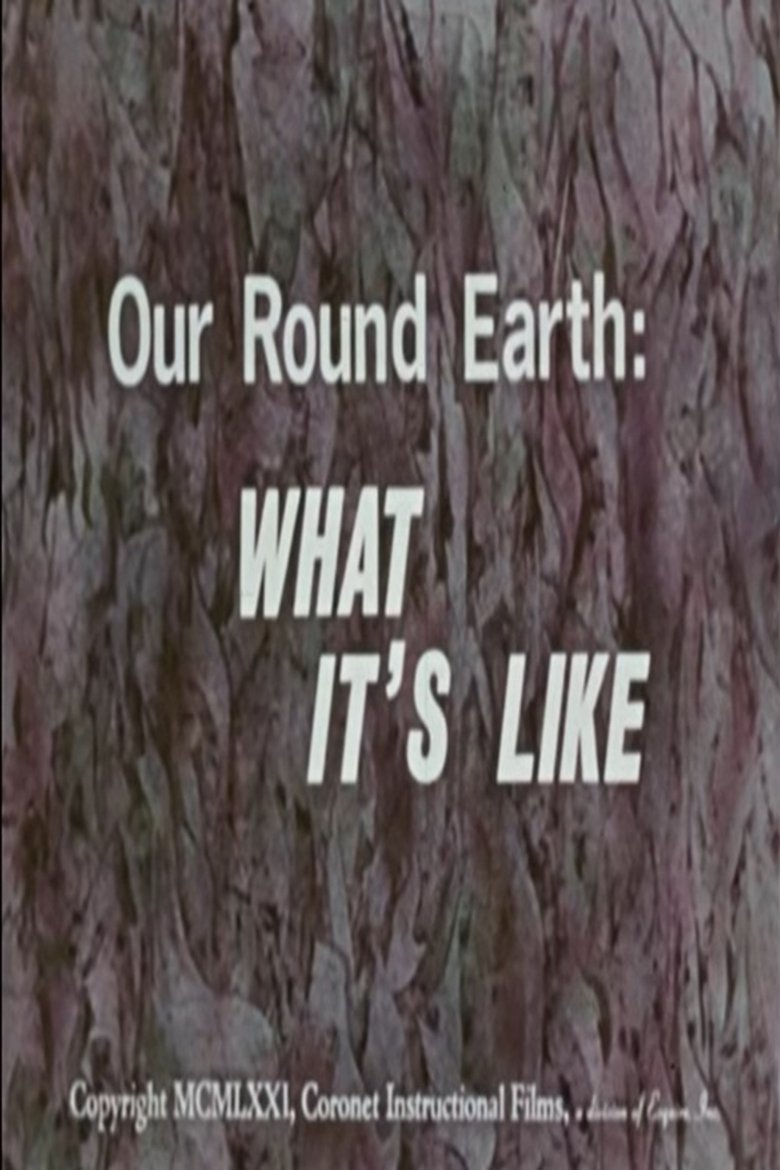 Our Round Earth: What It's Like poster