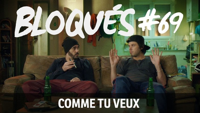 Still image for Blocked season 1 episode 69: Comme tu veux