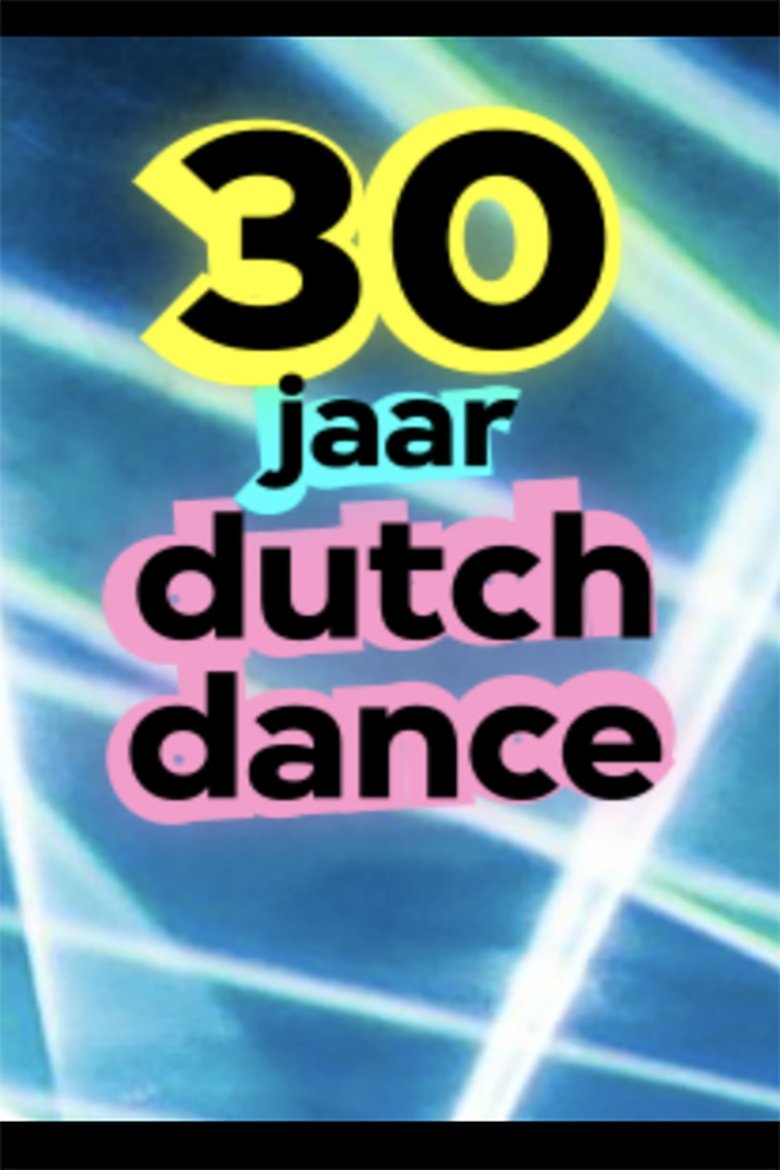 30 Jaar Dutch Dance poster