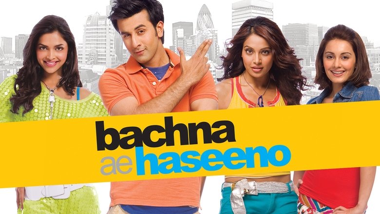 Bachna Ae Haseeno (2008)