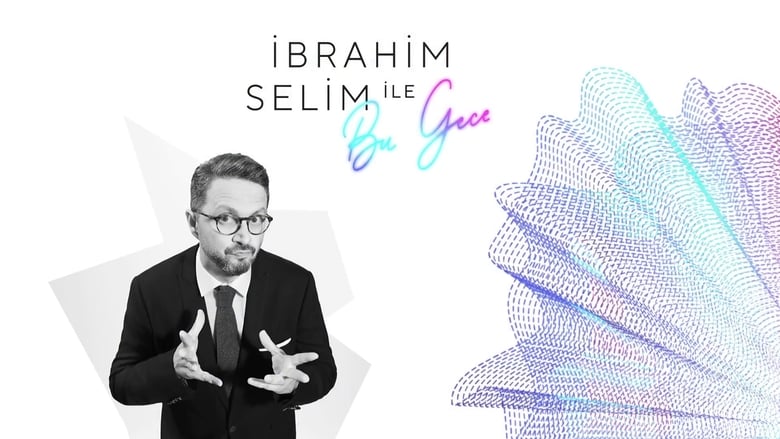 Tonight with İbrahim Selim